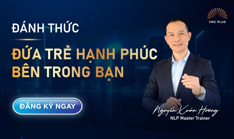 ĐÁNH THỨC “ĐỨA TRẺ HẠNH PHÚC” BÊN TRONG BẠN